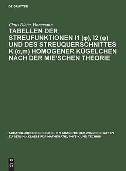 Tabellen Der Streufunktionen I1 (f), I2 (f) Und Des Streuquerschnittes K (a, M) Homogener Kügelchen Nach Der Mie'schen Theorie