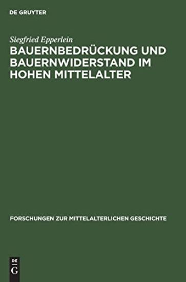 Bauernbedrückung Und Bauernwiderstand Im Hohen Mittelalter