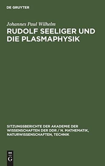 Rudolf Seeliger Und Die Plasmaphysik