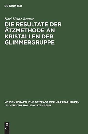 Die Resultate Der Ätzmethode an Kristallen Der Glimmergruppe