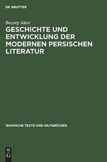 Geschichte Und Entwicklung Der Modernen Persischen Literatur