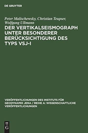 Der Vertikalseismograph Unter Besonderer Berücksichtigung Des Typs Vsj-I