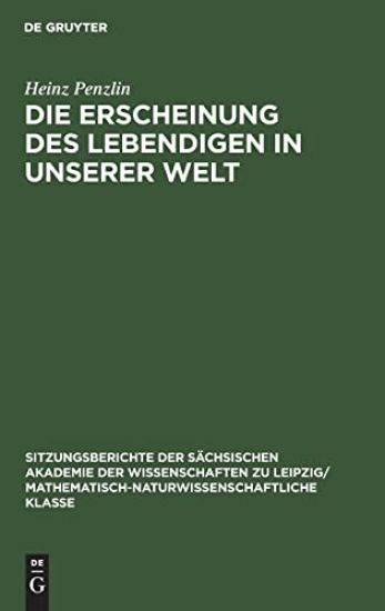 Die Erscheinung Des Lebendigen in Unserer Welt