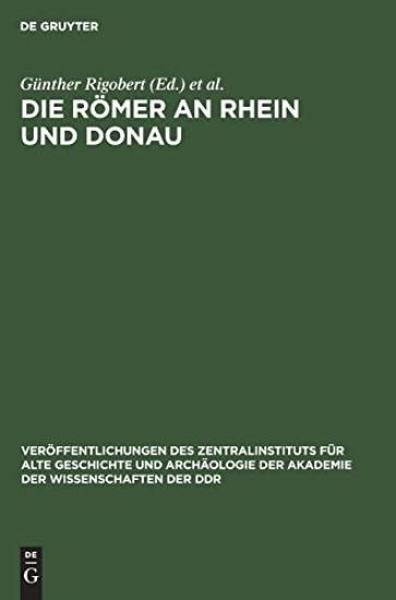 Die Römer an Rhein Und Donau