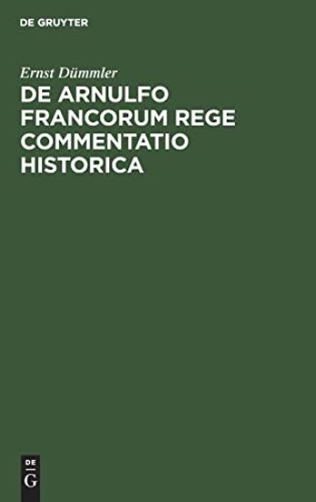 de Arnulfo Francorum Rege Commentatio Historica