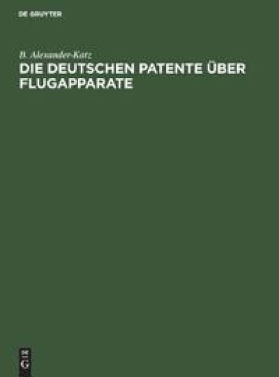 Die Deutschen Patente Über Flugapparate