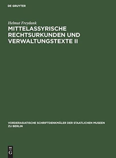 Mittelassyrische Rechtsurkunden Und Verwaltungstexte II