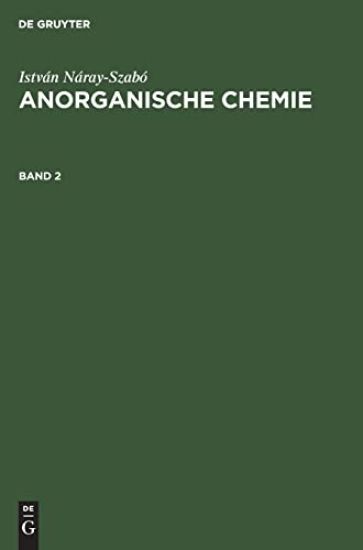 István Náray-Szabó Anorganische Chemie. Band 2