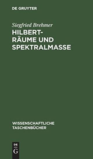 Hilbert-Räume Und Spektralmaße