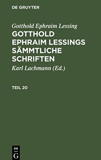 Gotthold Ephraim Lessing: Gotthold Ephraim Lessings Sämmtliche Schriften. Teil 20