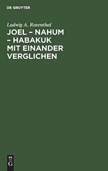 Joel - Nahum - Habakuk Mit Einander Verglichen