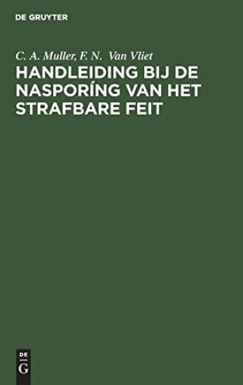 Handleiding Bij de Nasporíng Van Het Strafbare Feit