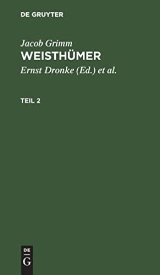 Jacob Grimm: Weisthümer. Teil 2