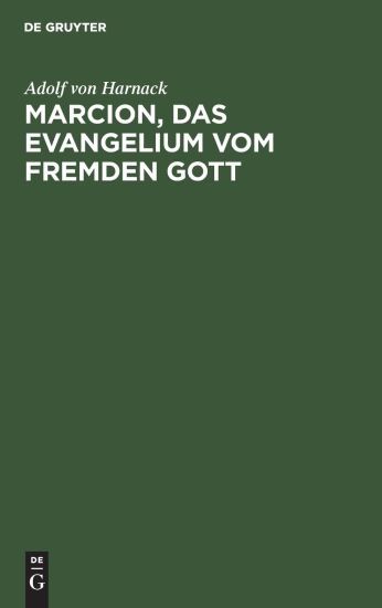 Marcion, Das Evangelium Vom Fremden Gott