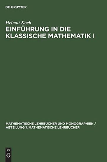 Einführung in Die Klassische Mathematik I