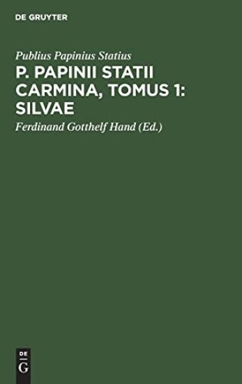 P. Papinii Statii Carmina, Tomus 1: Silvae