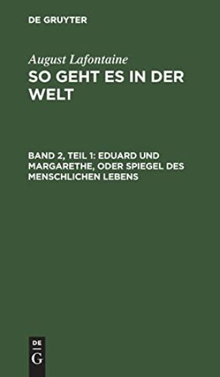 Eduard Und Margarethe, Oder Spiegel Des Menschlichen Lebens