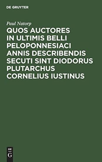 Quos Auctores in Ultimis Belli Peloponnesiaci Annis Describendis Secuti Sint Diodorus Plutarchus Cornelius Iustinus