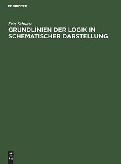 Grundlinien Der Logik in Schematischer Darstellung