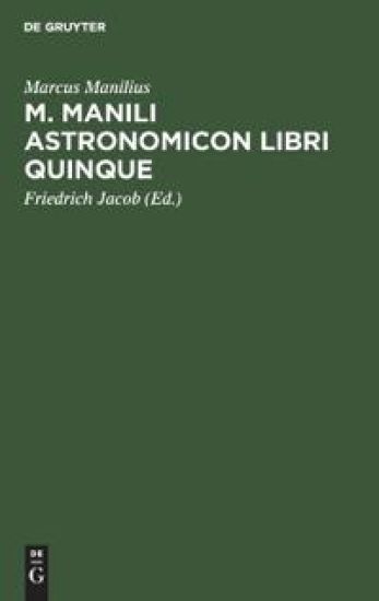 M. Manili Astronomicon Libri Quinque