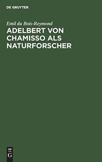 Adelbert Von Chamisso ALS Naturforscher