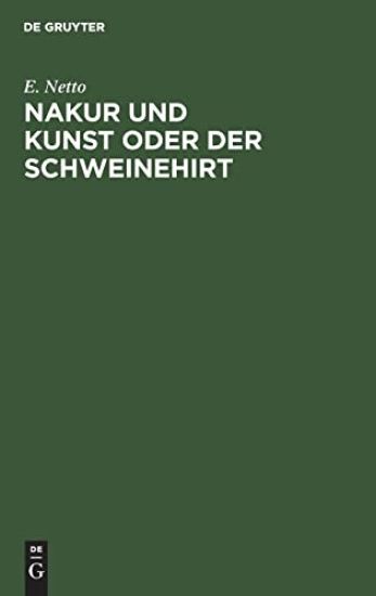 Nakur Und Kunst Oder Der Schweinehirt