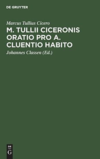 M. Tullii Ciceronis Oratio Pro A. Cluentio Habito