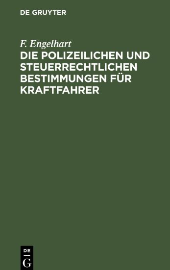 Die Polizeilichen Und Steuerrechtlichen Bestimmungen Für Kraftfahrer