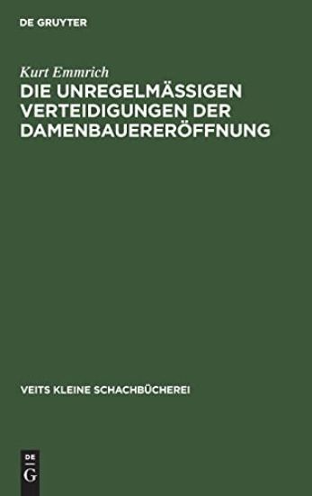 Die Unregelmässigen Verteidigungen Der Damenbauereröffnung