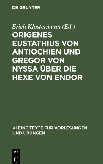 Origenes Eustathius Von Antiochien Und Gregor Von Nyssa Über Die Hexe Von Endor