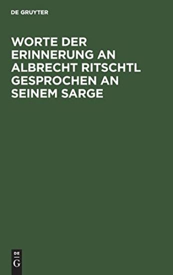 Worte Der Erinnerung an Albrecht Ritschtl Gesprochen an Seinem Sarge