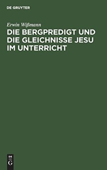Die Bergpredigt Und Die Gleichnisse Jesu Im Unterricht
