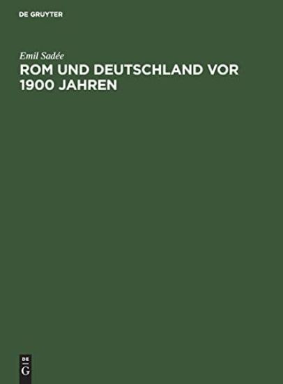 ROM Und Deutschland VOR 1900 Jahren