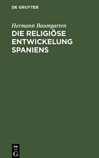 Die Religiöse Entwickelung Spaniens