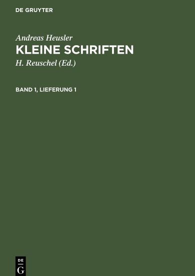 Andreas Heusler: Kleine Schriften. Band 1, Lieferung 1