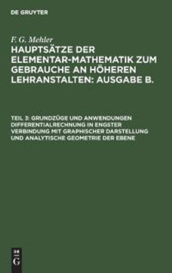 Grundzüge Und Anwendungen Differentialrechnung in Engster Verbindung Mit Graphischer Darstellung Und Analytische Geometrie Der Ebene
