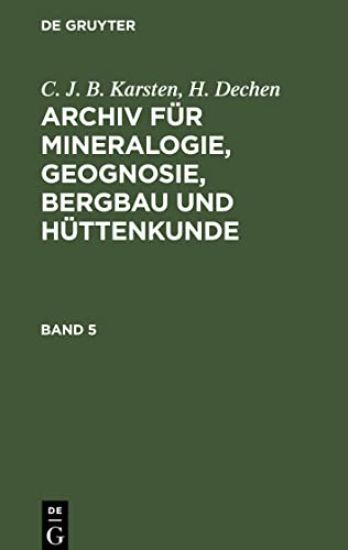 Archiv für Mineralogie, Geognosie, Bergbau und Hüttenkunde