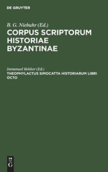 Theophylactus Simocatta Historiarum Libri Octo