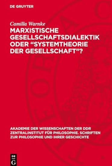Marxistische Gesellschaftsdialektik Oder "Systemtheorie Der Gesellschaft"?