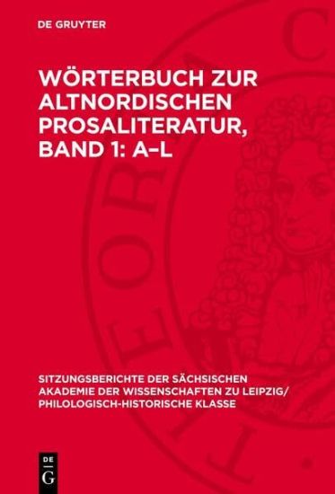 Wörterbuch Zur Altnordischen Prosaliteratur, Band 1: A-L