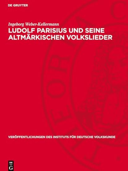 Ludolf Parisius Und Seine Altmärkischen Volkslieder