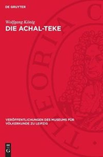 Die Achal-Teke: Zur Wirtschaft Und Gesellschaft Einer Turkmenen-Gruppe Im XIX. Jahrhundert