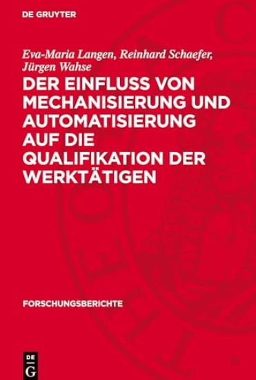 Der Einfluss Von Mechanisierung Und Automatisierung Auf Die Qualifikation Der Werktätigen