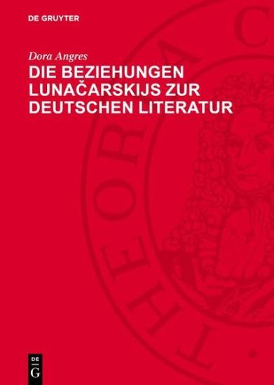 Die Beziehungen Lunačarskijs Zur Deutschen Literatur
