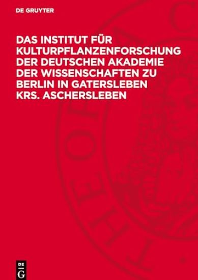 Das Institut Für Kulturpflanzenforschung Der Deutschen Akademie Der Wissenschaften Zu Berlin in Gatersleben Krs. Aschersleben