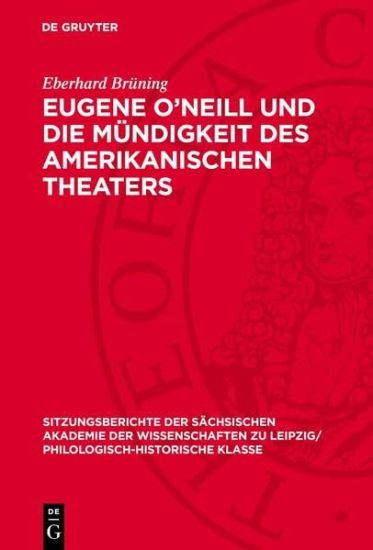 Eugene O'Neill Und Die Mündigkeit Des Amerikanischen Theaters