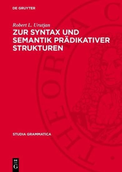 Zur Syntax Und Semantik Prädikativer Strukturen