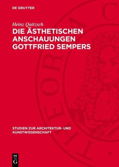 Die Ästhetischen Anschauungen Gottfried Sempers