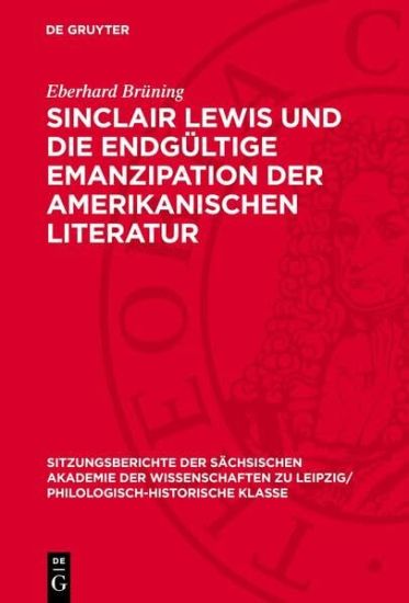 Sinclair Lewis Und Die Endgültige Emanzipation Der Amerikanischen Literatur