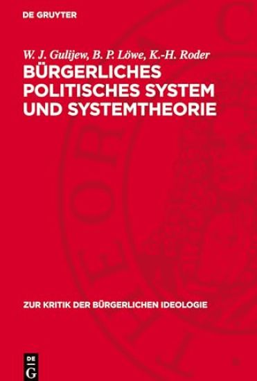 Bürgerliches Politisches System Und Systemtheorie: Widersprüche Und Tendenzen